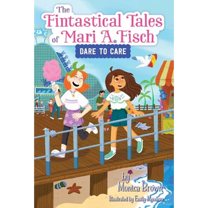 The Fintastical Tales of Mari A. Fisch #2: Dare to Care - Paperback