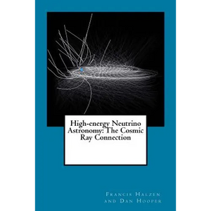 High-energy Neutrino Astronomy: The Cosmic Ray Connection - Paperback