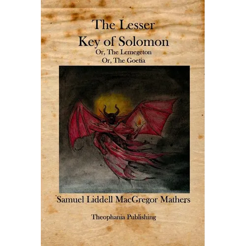 The Lesser Key of Solomon: The Lemegeton - Paperback