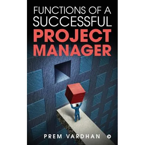 Functions of a Successful Project Manager - Paperback