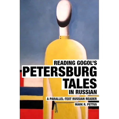 Reading Gogol's Petersburg Tales in Russian: A Parallel-Text Russian Reader - Paperback