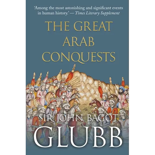 The Great Arab Conquests - Paperback