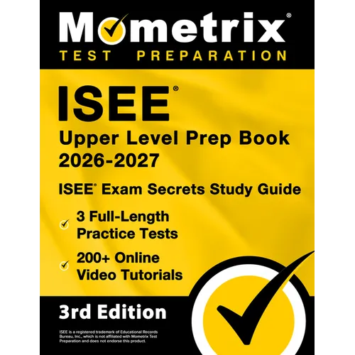 ISEE Upper Level Prep Book 2026-2027 - 3 Full-Length Practice Tests, 200+ Online Video Tutorials, ISEE Exam Secrets Study Guide: [3rd Edition] - Paperback