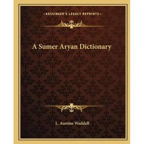 A Sumer Aryan Dictionary - Paperback