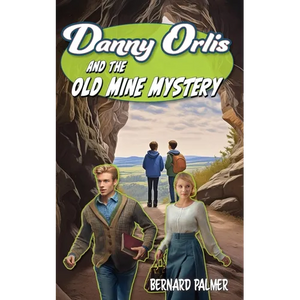 Danny Orlis and the Old Mine Mystery - Paperback