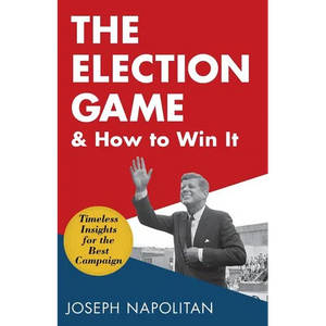 The Election Game and How to Win It - Paperback