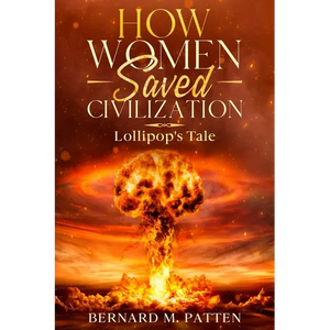 How Women Saved Civilization: Lollipop's Tale - Paperback