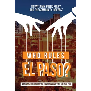 Who Rules El Paso?: Private Gain, Public Policy, and the Community Interest - Paperback