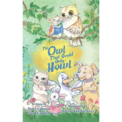 The Owl That Could Only Howl - Hardcover