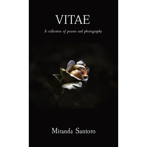 Vitae: A collection of poems and photography - Hardcover