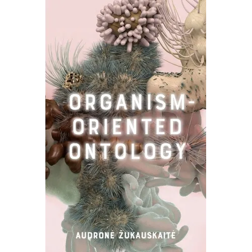 Organism-Oriented Ontology - Paperback