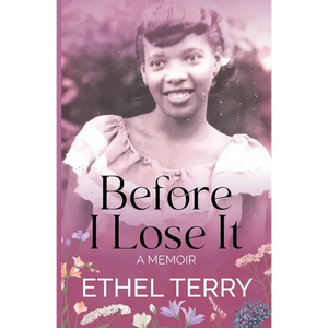 Before I Lose It: A Memoir - Paperback
