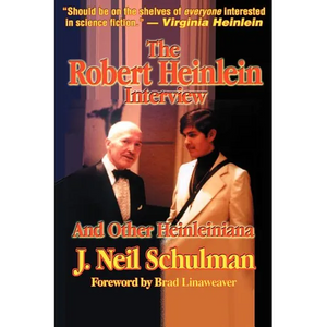 The Robert Heinlein Interview and Other Heinleiniana - Paperback