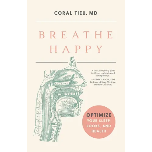 Breathe Happy: Optimize Your Sleep, Looks, and Health - Paperback