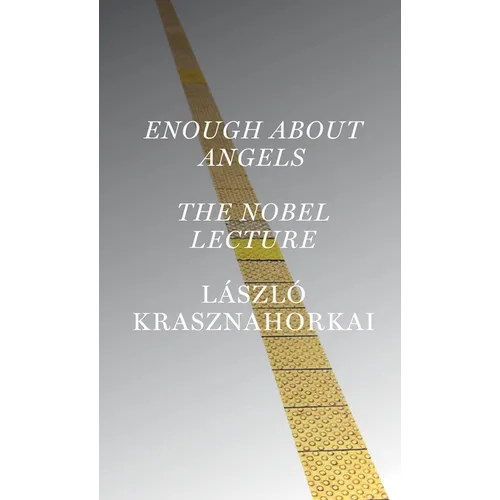 Enough about Angels: The Nobel Lecture - Paperback