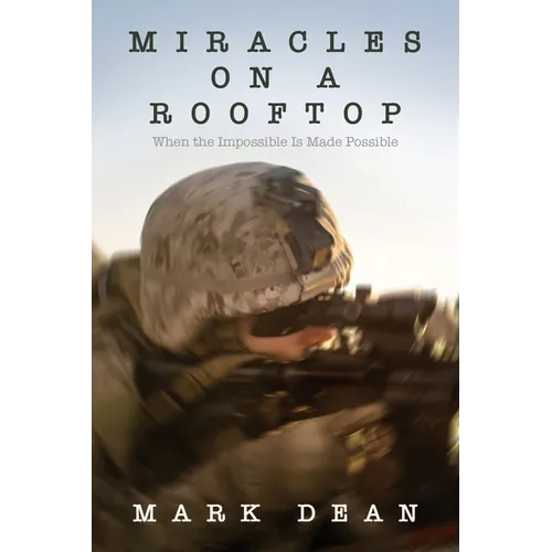 Miracles on a Rooftop: When the Impossible is Made Possible - Paperback