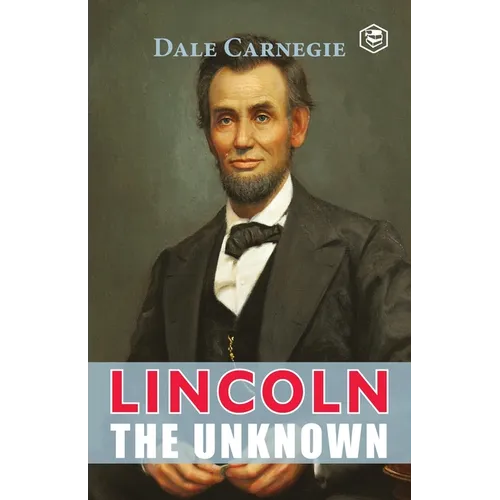 Lincoln The Unknown - Paperback