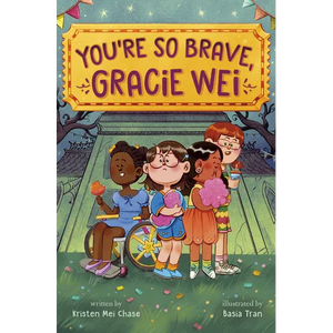 Gracie Wei #3: You're So Brave, Gracie Wei - Hardcover