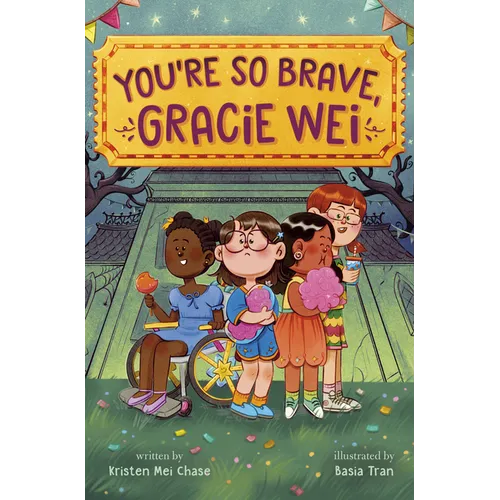 Gracie Wei #3: You're So Brave, Gracie Wei - Hardcover