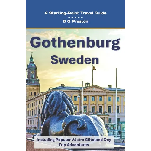 Gothenburg, Sweden: Plus, the Västra Götaland Region - Paperback