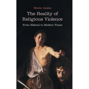 The Reality of Religious Violence: From Biblical to Modern Times - Hardcover