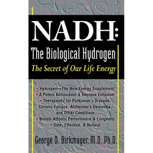 NADH: The Biological Hydrogen: The Secret of Our Life Energy - Paperback