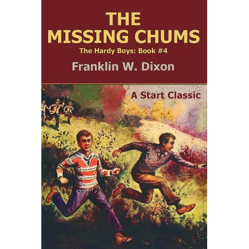 The Missing Chums: The Hardy Boys: Book #4 - Paperback