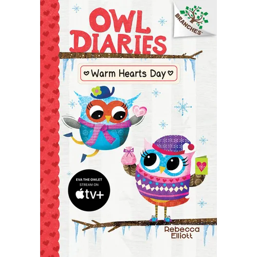 Warm Hearts Day: A Branches Book (Owl Diaries #5): Volume 5 - Hardcover