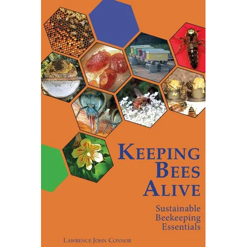 Keeping Bees Alive: Sustainable Beekeeping Essentials - Paperback