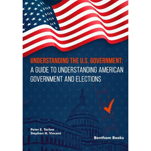 Understanding the U.S. Government: A Guide to Understanding American Government and Elections - Paperback