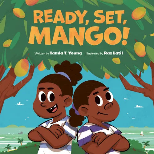 Ready, Set, Mango! - Hardcover