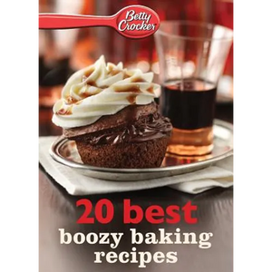 Betty Crocker 20 Best Boozy Baking Recipes - Paperback
