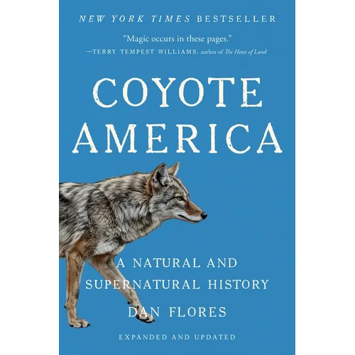 Coyote America: A Natural and Supernatural History - Paperback