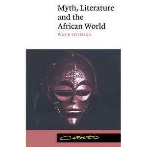 Myth, Literature and the African World - Paperback