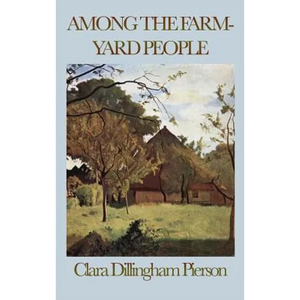 Among the Farmyard People: Classic Stories of Farm Animals - Hardcover