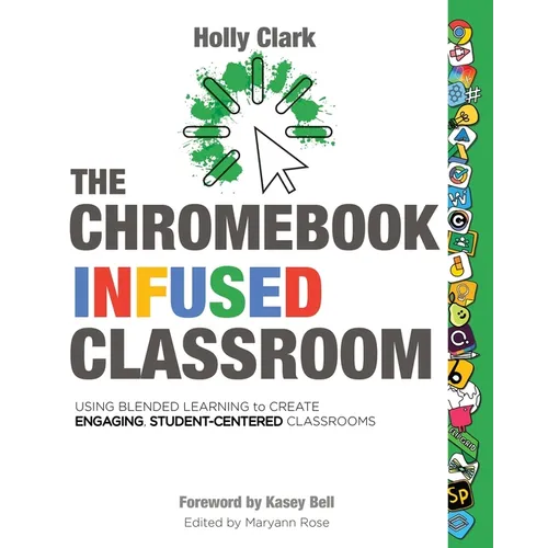 The Chromebook Infused Classroom - Paperback