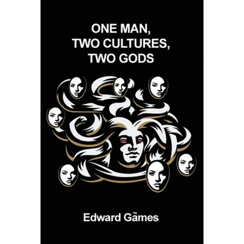 One Man, Two Cultures, Two Gods - Paperback