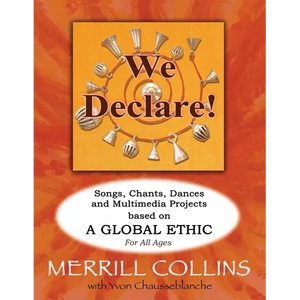 We Declare!: Songs, Chants, Dances and Multimedia Projects based on A Global Ethic - Paperback
