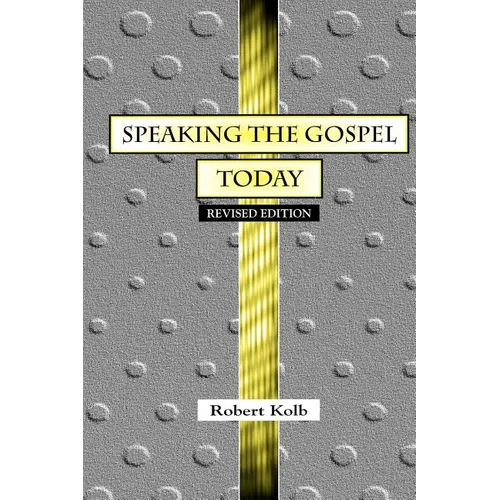 Speaking the Gospel Today: A Theology for Evangelism - Paperback