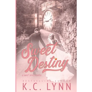 Sweet Destiny: A Sweet Series Novella - Paperback
