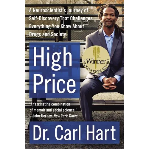 High Price: A Neuroscientist's Journey of Self-Discovery That Challenges Everything You Know about Drugs and Society - Paperback