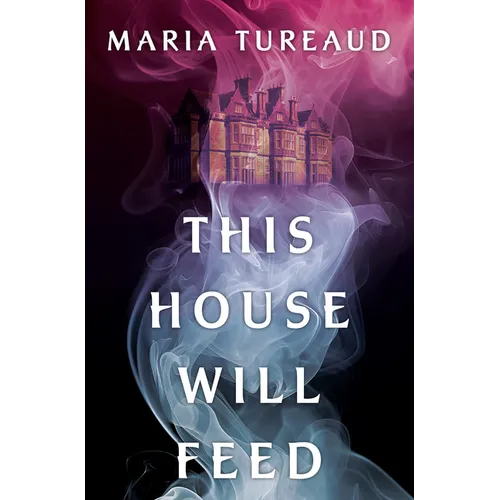 This House Will Feed - Hardcover