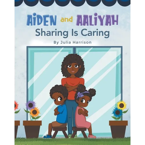 Aiden and Aaliyah Sharing is Caring - Paperback