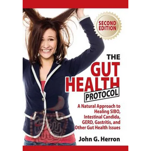 The Gut Health Protocol: A Nutritional Approach To Healing SIBO, Intestinal Candida, GERD, Gastritis, and other Gut Health Issues - Paperback