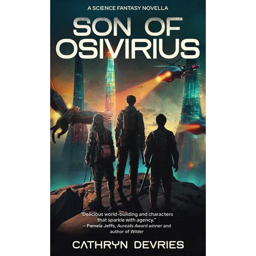 Son of Osivirius: A Science Fantasy Novella - Hardcover