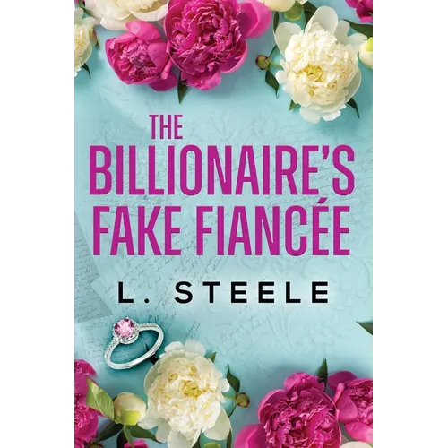 The Billionaire's Fake Fiancée: Standalone Fake Relationship Office Romance - Paperback