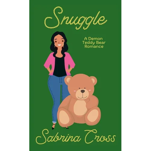 Snuggle: A Demon Teddy Bear Romance - Paperback