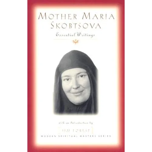Mother Maria Skobtsova: Essential Writings - Paperback
