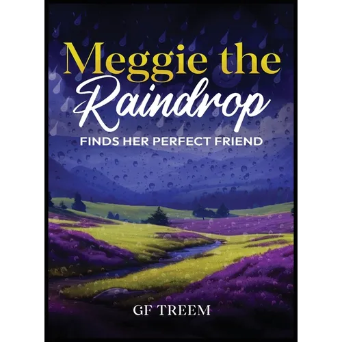 Meggie the Raindrop Finds Her Perfect Friend - Hardcover