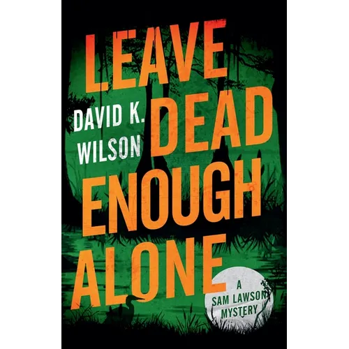 Leave Dead Enough Alone - Paperback